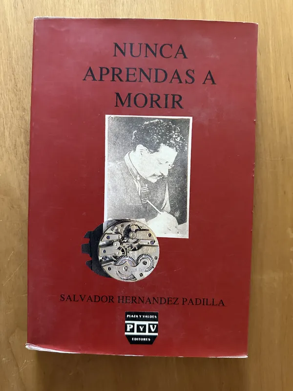 Tapa de Nunca aprendas a morir - Hernandez Padilla, Salvador (2f6)