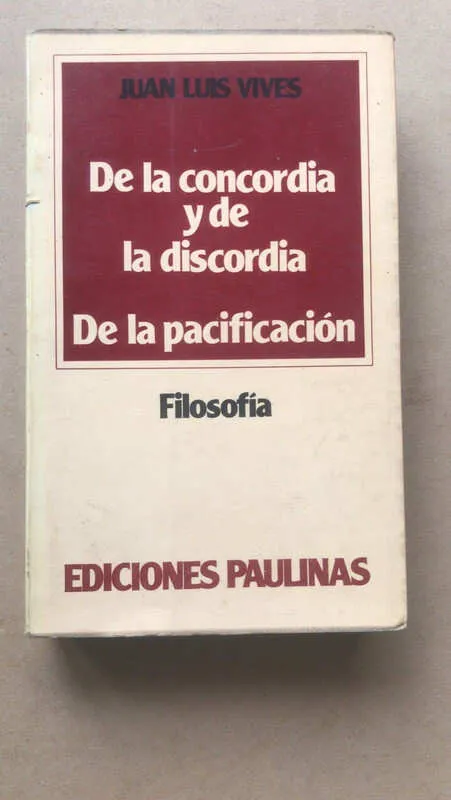 De La Concordia Y De La Discordia - Vives, Juan Luis (cc1)
