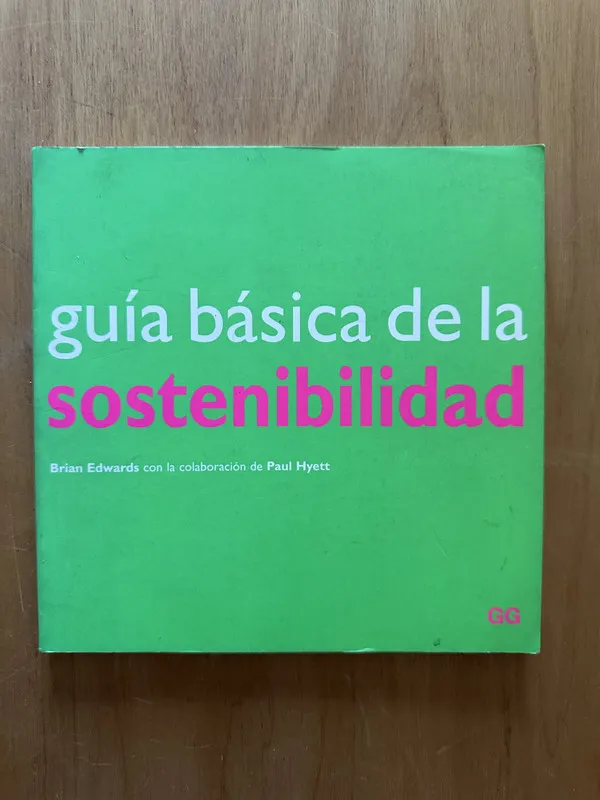Guia basica de la sostenibilidad - Edwards, Brian (2f6)