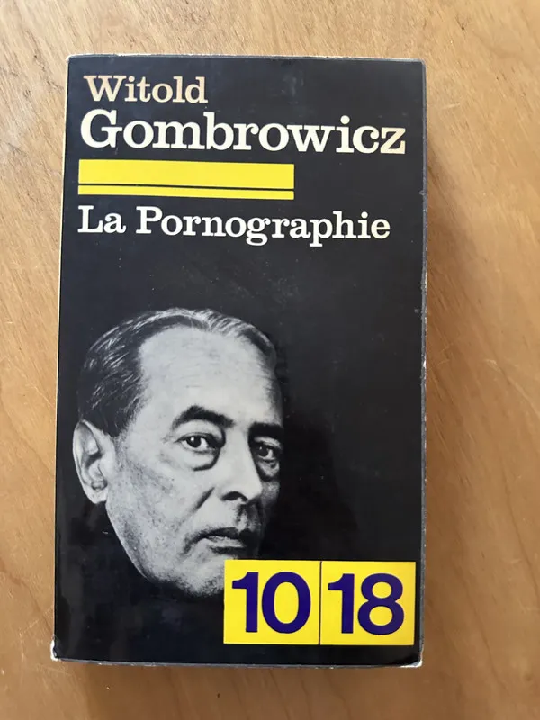 La Pornographie - Gombrowicz, Witold (2f6)