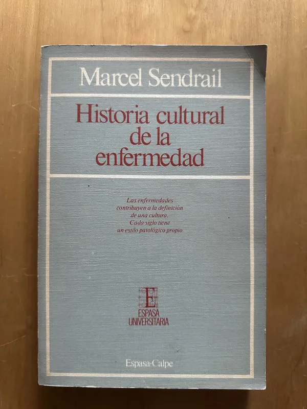 Historia cultural de la enfermedad - Sendrail, Marcel (2f5)