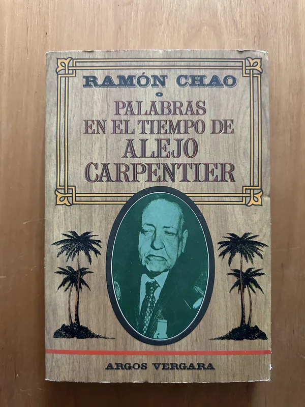 Palabras en el tiempo de Alejo Carpenstier - Chao, R. (2f5)