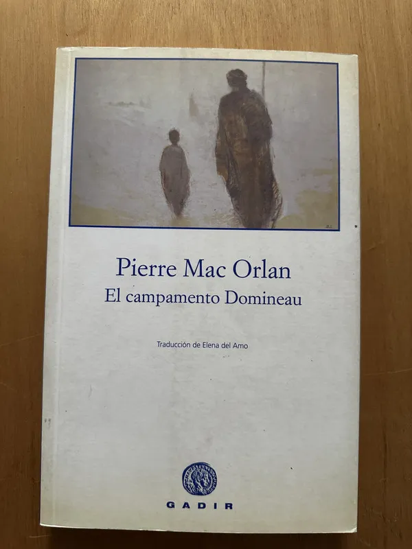 El campamento Domineau - Mac Orlan, Pierre (2f5)