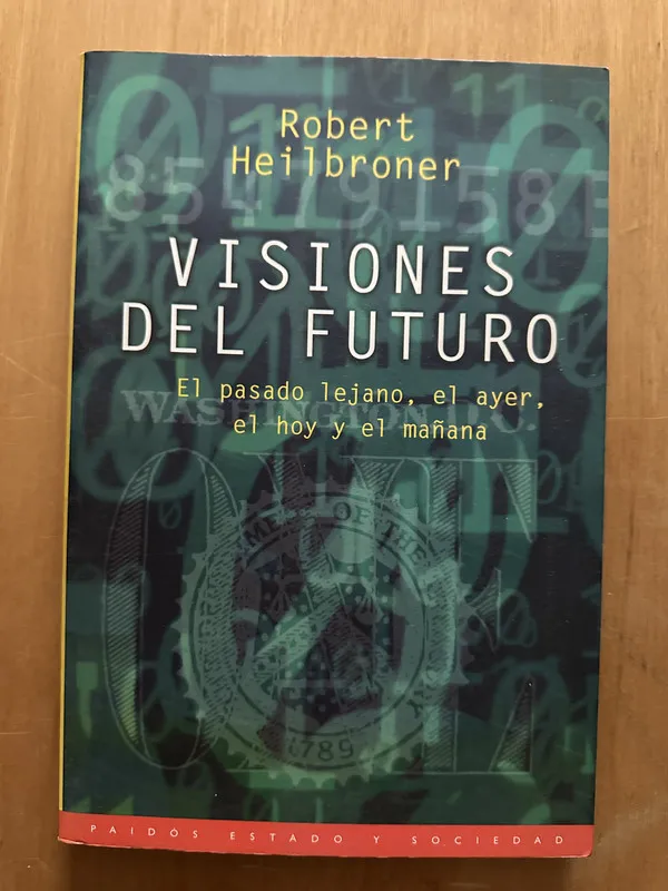 Visiones del futuro - Heilbroner, Robert (2f5)