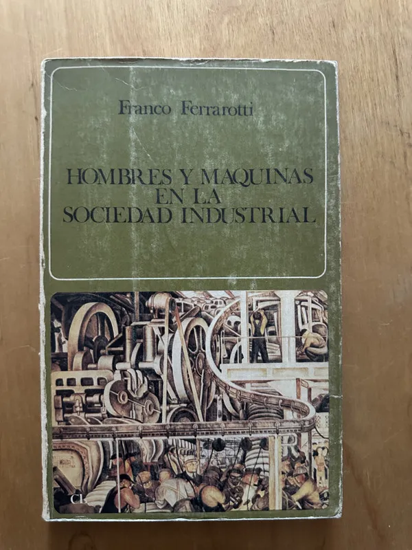 Hombres y maquinas en la sociedad industrial- Ferraroti (2f