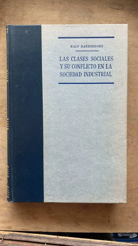 Las Clases Sociales Y Su Conflicto En La Soc Dahrendorf (aa6