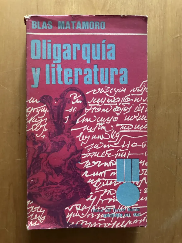 Oligarquia y literatura - Matamoto, Blas (2f5)