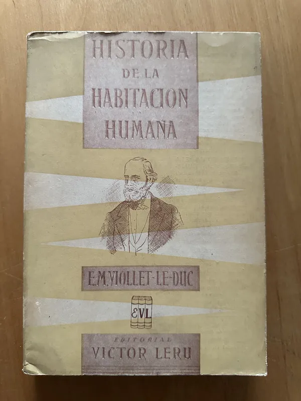 Historia de la habitacion humana - Viollet - le - duc (2f5)