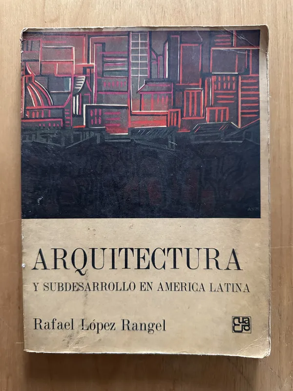 Arquitectura y subdesarrollo en America- Lopez Rangel (2f5)