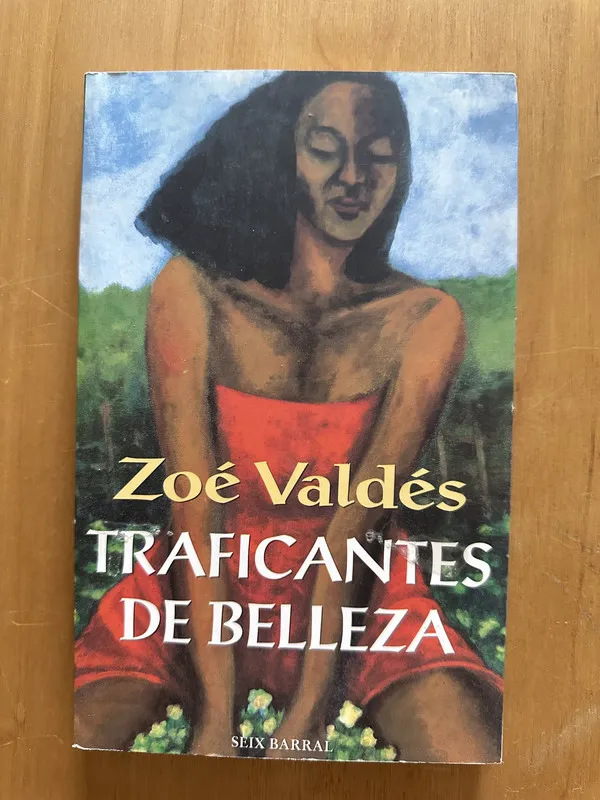 Traficantes de bellezas - Valdes, Zoe (2f4)