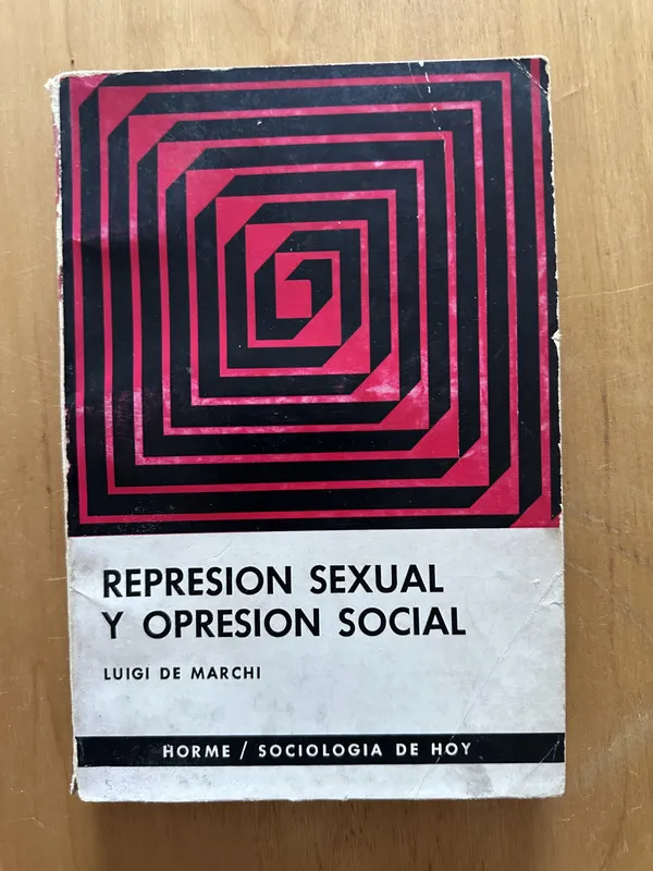 Represion sexual y opresion social - de Marchi, Luigi (2f4)