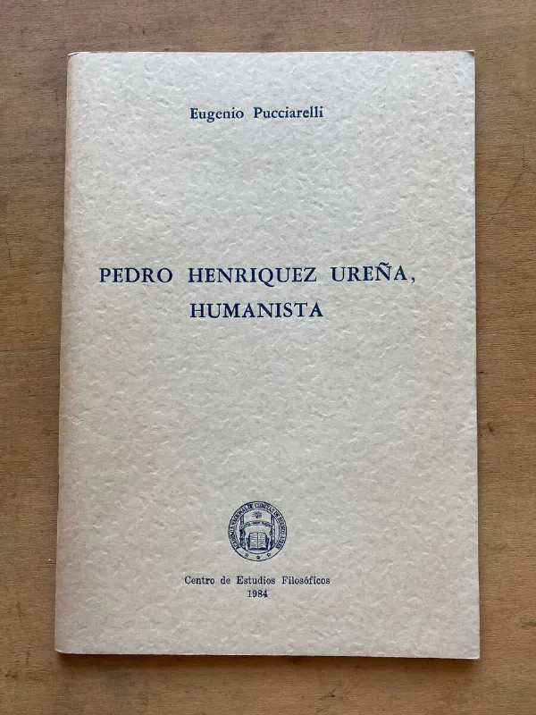 Pedro Henriquez Ureña, Humanista - Pucciarelli, Eugenio (t2)