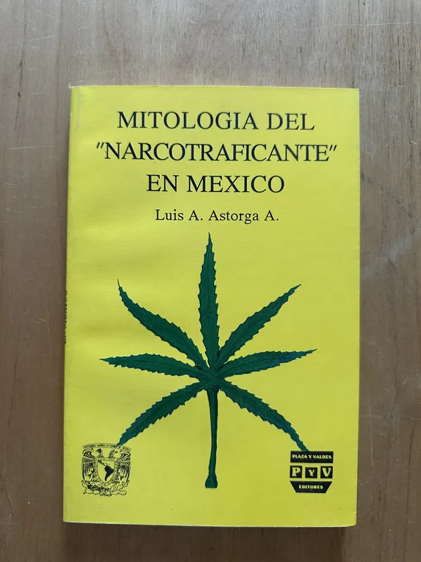 Mitologia del 'narcotraficante' en Mexico - Astorga. (2f4)