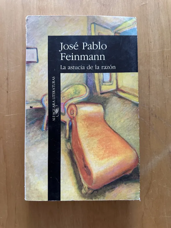 LA astucia de la razon - Feinmann, Jose Pablo (2f4)