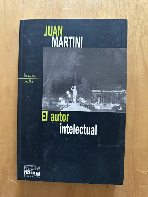 El autor intelectual - Martini, Juan (2h6)