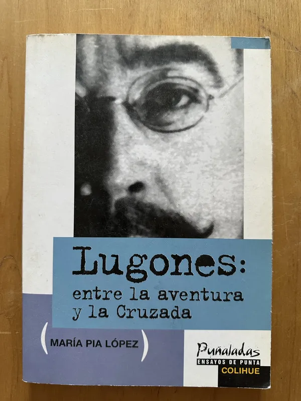 Lugones: entre la aventura y la cruzada - Lopez (2h6)