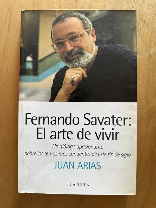 Fernando Savater: El arte de vivir - Arias, Juan (2h6)