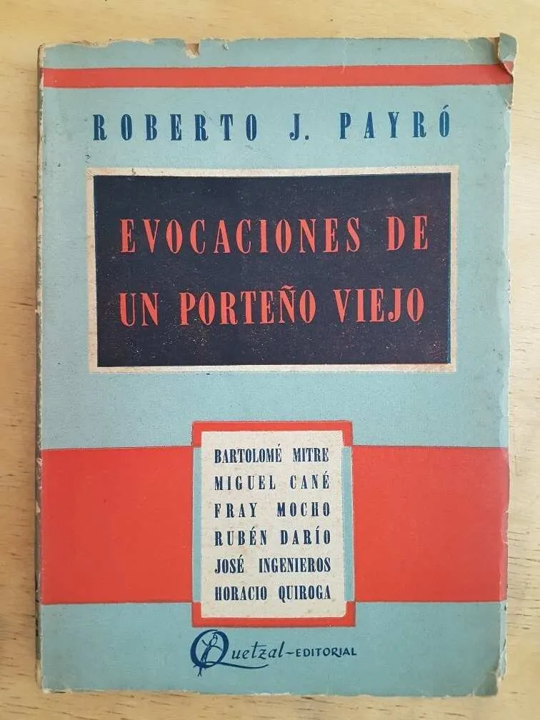 Evocaciones De Un Porteño Viejo - Payro, Roberto (k3)