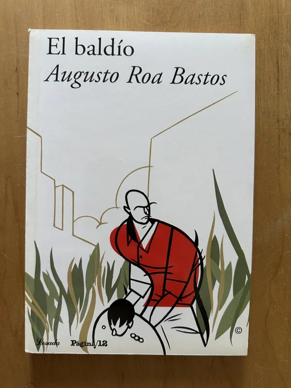 El baldio - Roa Bastos, Augusto (2h5)