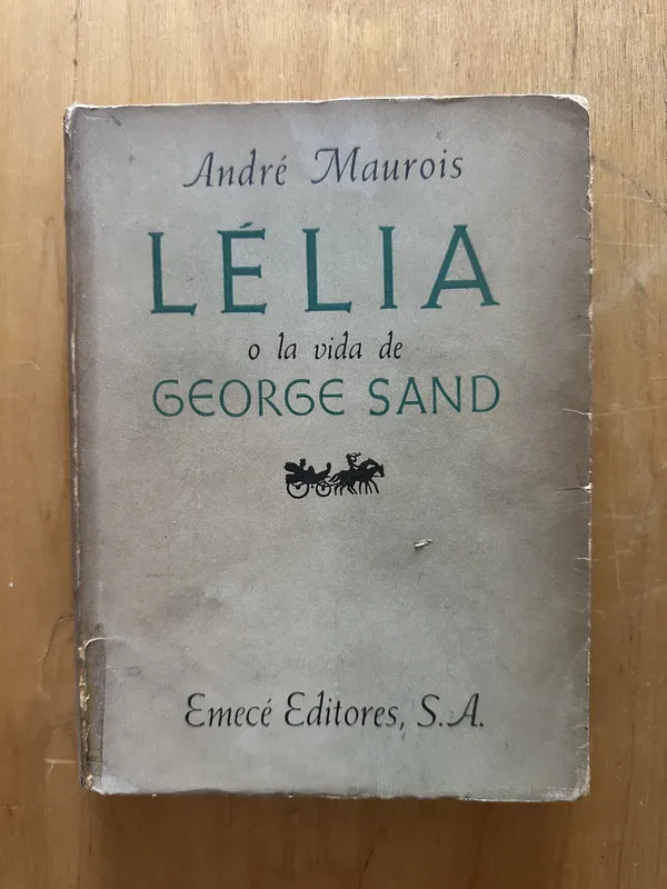 Lelia o la vida de George Sand - Maurois, Andre (2h5)
