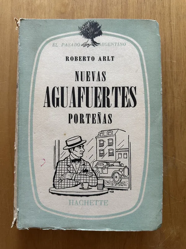 Nuevas Aguafuertes porteñas - Arlt, Roberto (2h5)