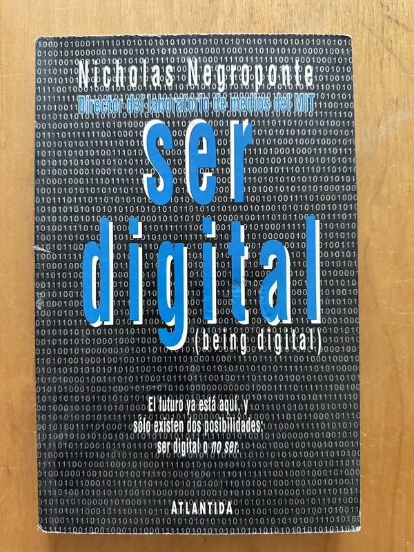 Ser digital (being digital) - Negroponte, Nicolas (2h4)