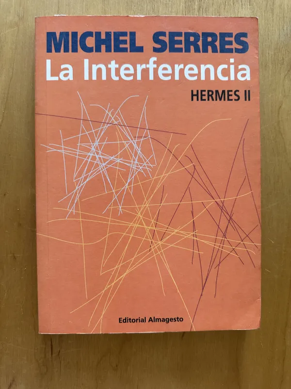 Hermes II - La Interferencia - Serres, Michel (2h4)