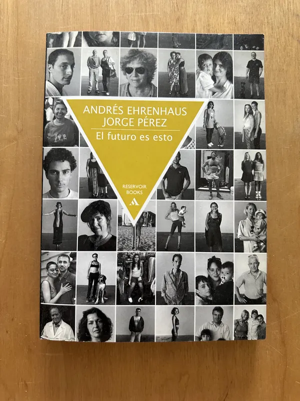 El futuro es esto - Ehrenhaus, Andres; Perez, Jorge (2h4)
