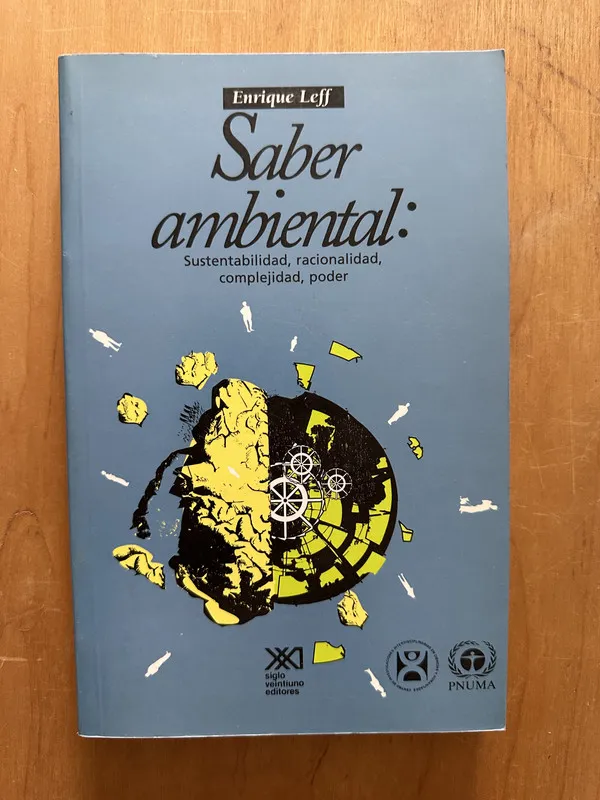 Saber Ambiental: Sustentabilidad, racionalidad, - Leff(2h4)