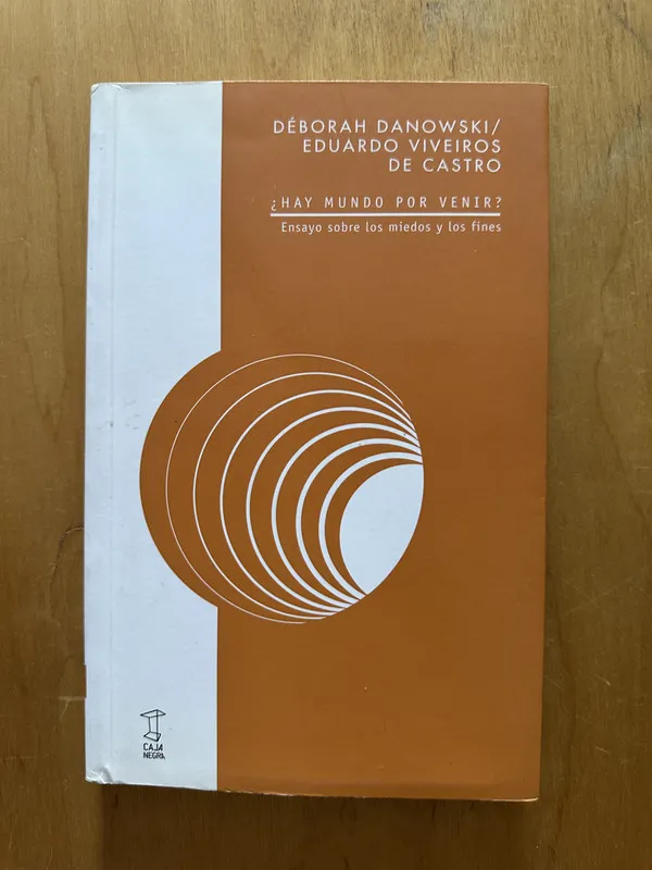 Hay mundo por venir? - Danowski; Viveiros de Castro (2h4)