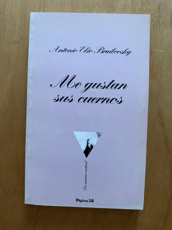 Me gustan sus cuernos - Brailovsky, Antonio Elio (2h4)