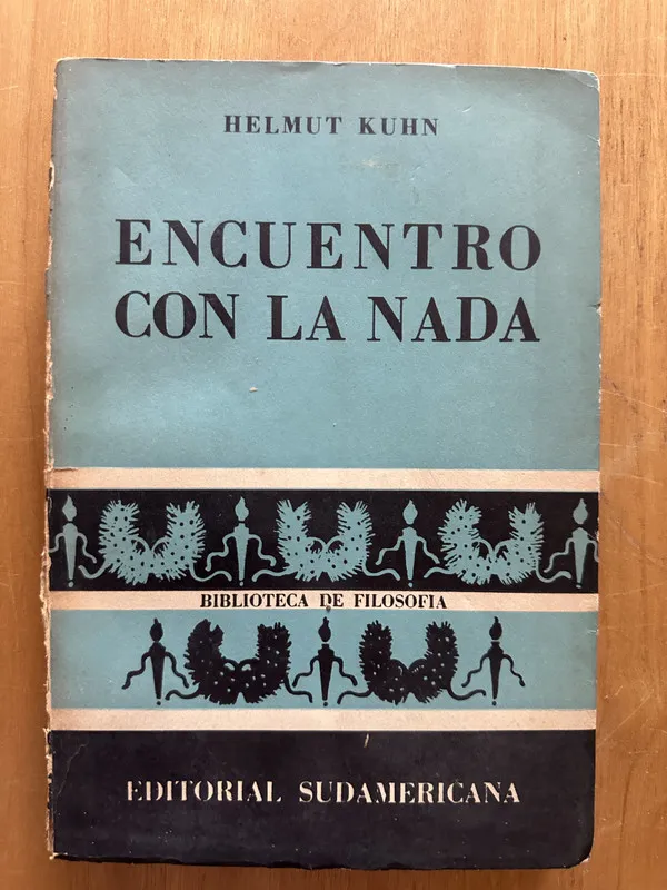 Encuentro con la nada - Kuhn, Helmut (2i6)