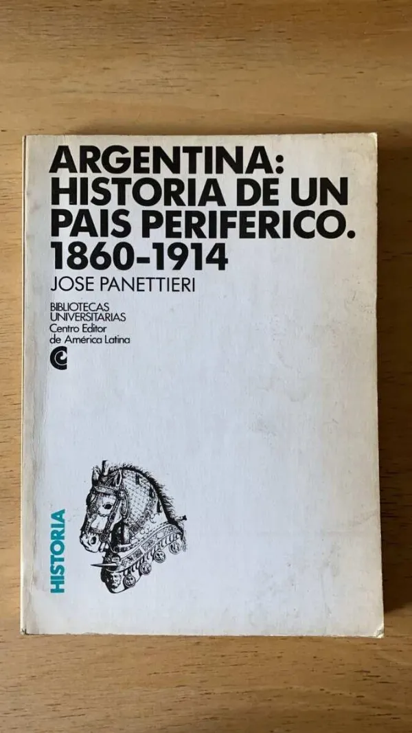 Argentina: Historia De Una Pais Periferico - Panettieri (q5)