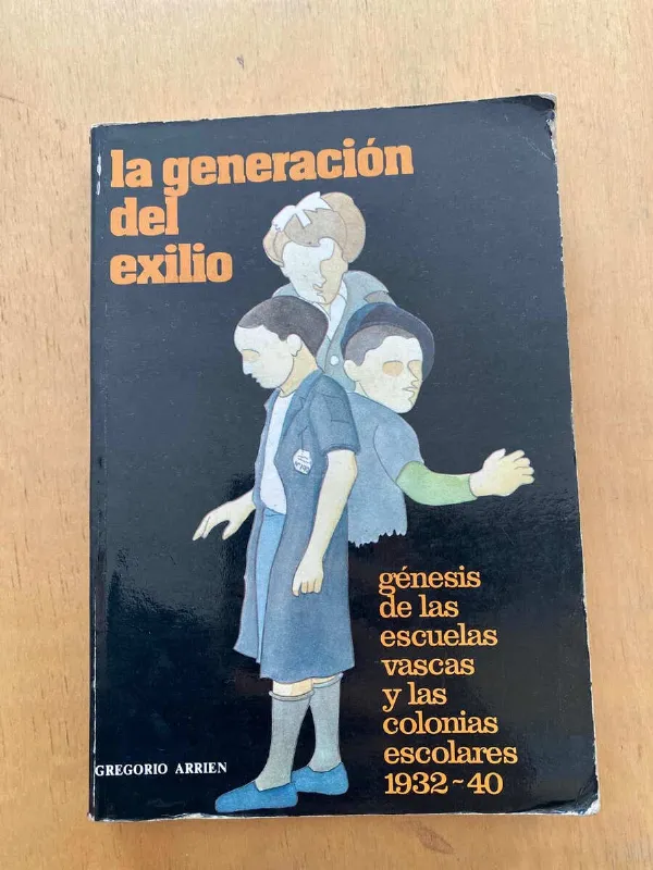 La Generacion Del Exilio - Arrien, Gregorio (d2)