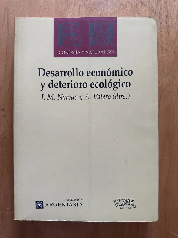 Desarrollo economico y deterioro ecologico - Naredo (2i5)