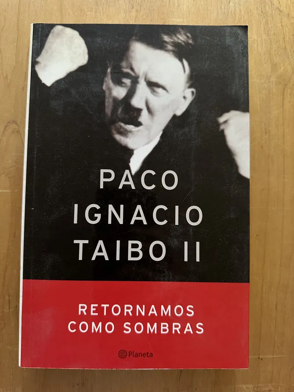 Retornamos como sombras - Taibo II, Paco Ignacio (2i5)