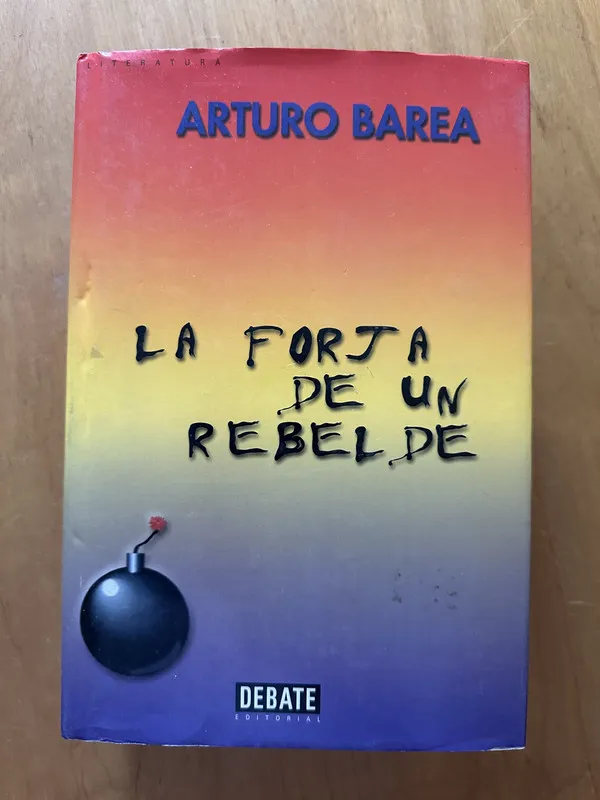 LA forja de un rebelde - Barea, Arturo (2i5)