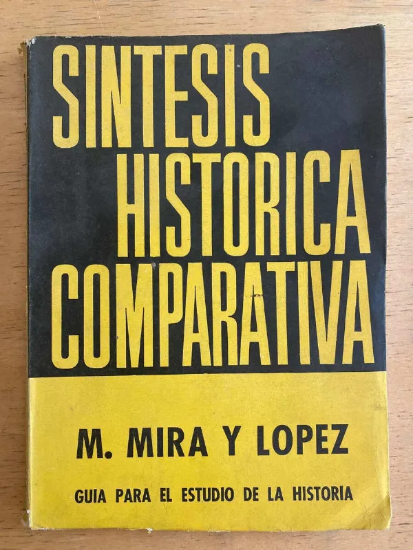 Sintesis Historica Comparativa - Mira Y Lopez, M. (k1)