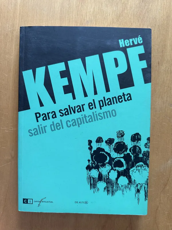 Para salvar el planeta salir del capitalismo - Kempf (2i4)