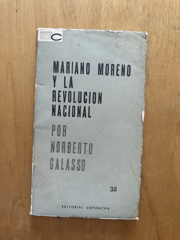 Mariano Moreno y la revolucion nacional - Galasso (2i4)
