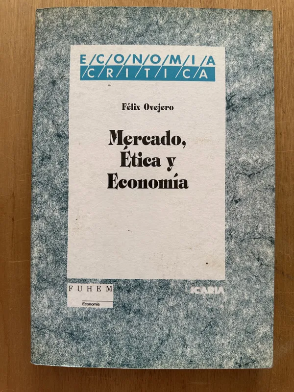 Mercado, Etica y Economia - Ovejero, Felix (2h3)