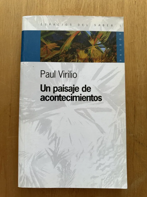 Un paisaje de acontecimientos - Virilio, Paul (2h3)