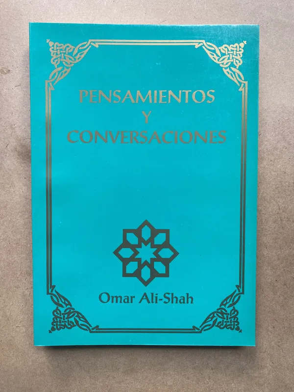 Pensamientos y Conversaciones I - ali Shah, Omar (casa)