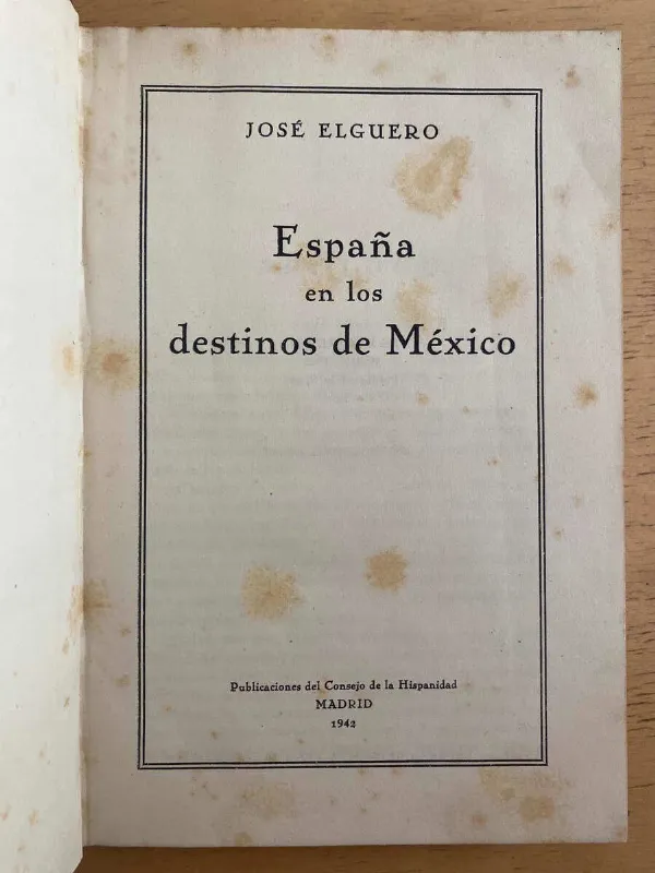España En Los Destinos De Mexico - Elguero, Jose (k2)