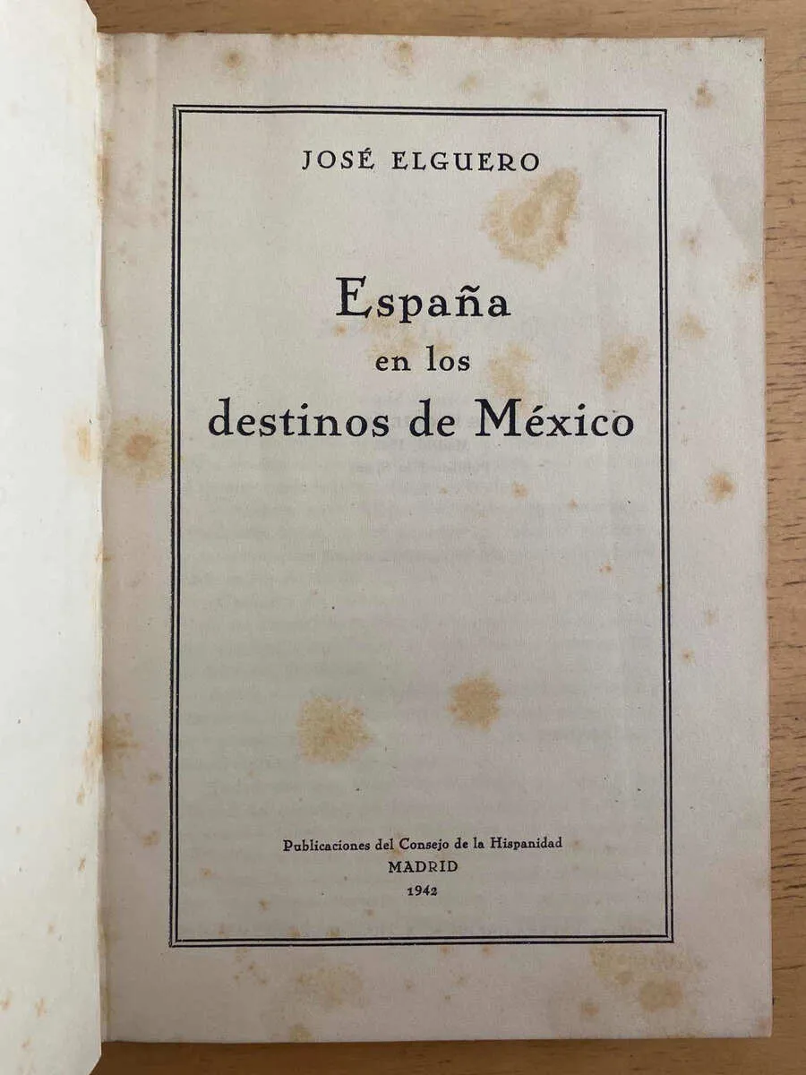 España En Los Destinos De Mexico - Elguero, Jose (k2)
