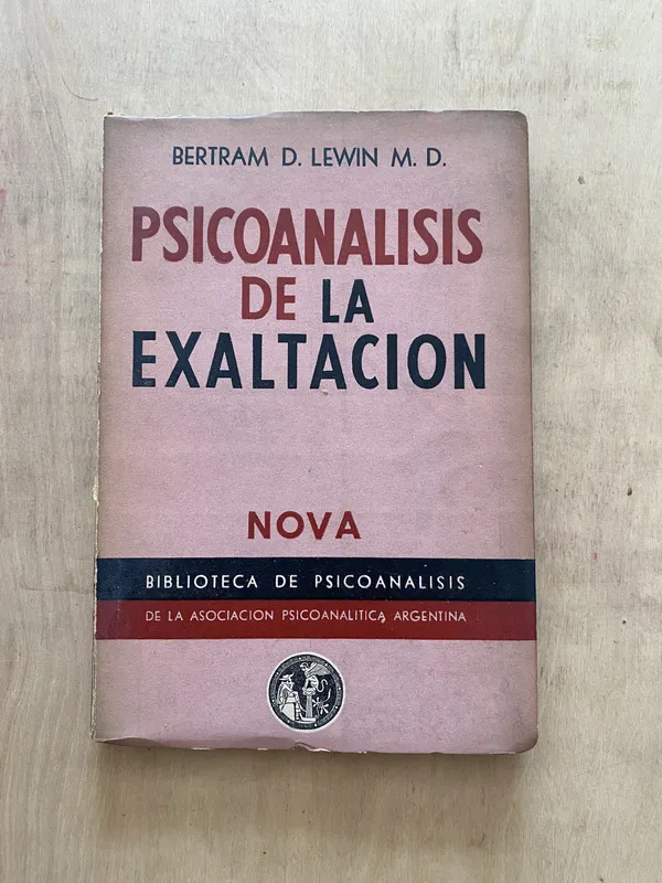 Psicoanalisis de la exaltacion - Lewin, Bertram (2 e 5)