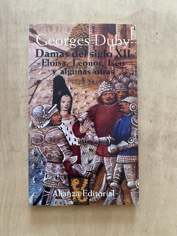 Damas del siglo XII Eloisa, Leonor, Iseo y algun- Duby (2e5