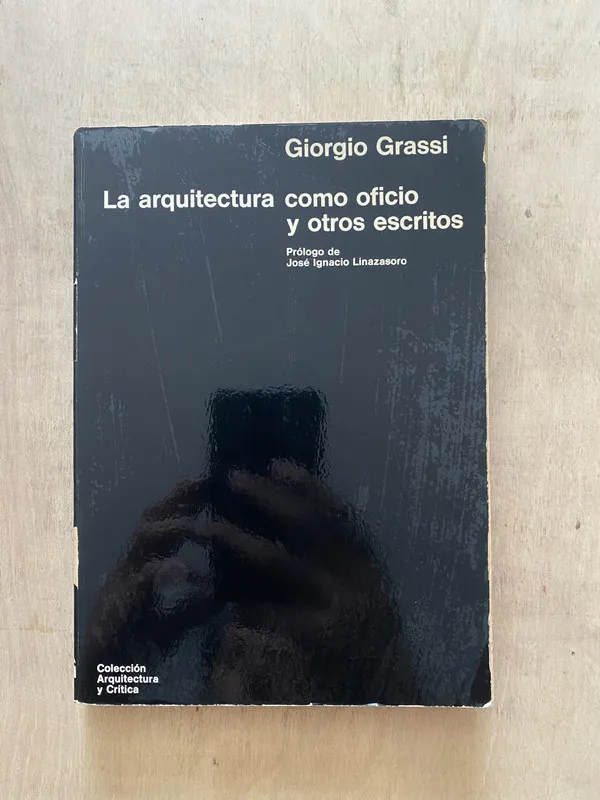 La arquitectura como oficio y otros escritos - Grassi (2e6)