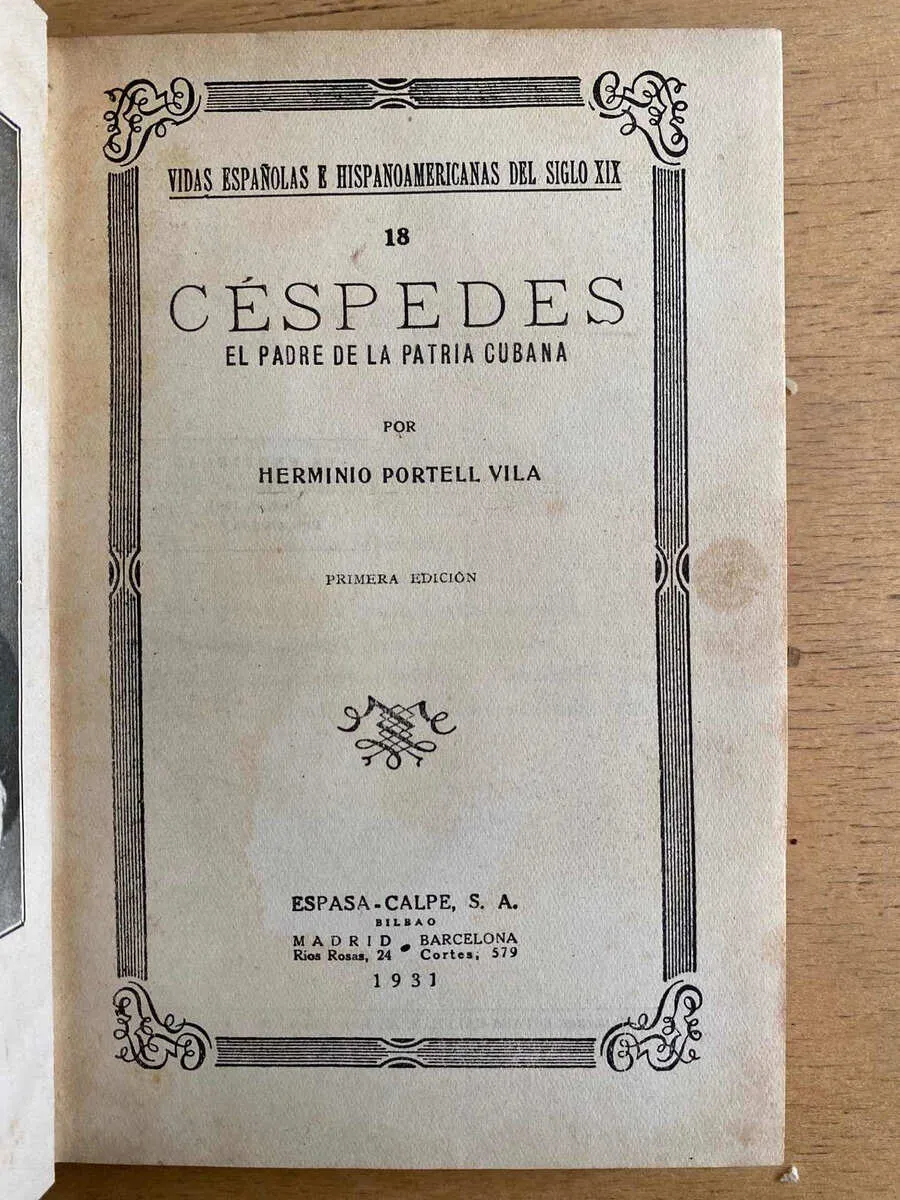 Cespedes, El Padre De La Patria Cubana - Portell Vila (f3)