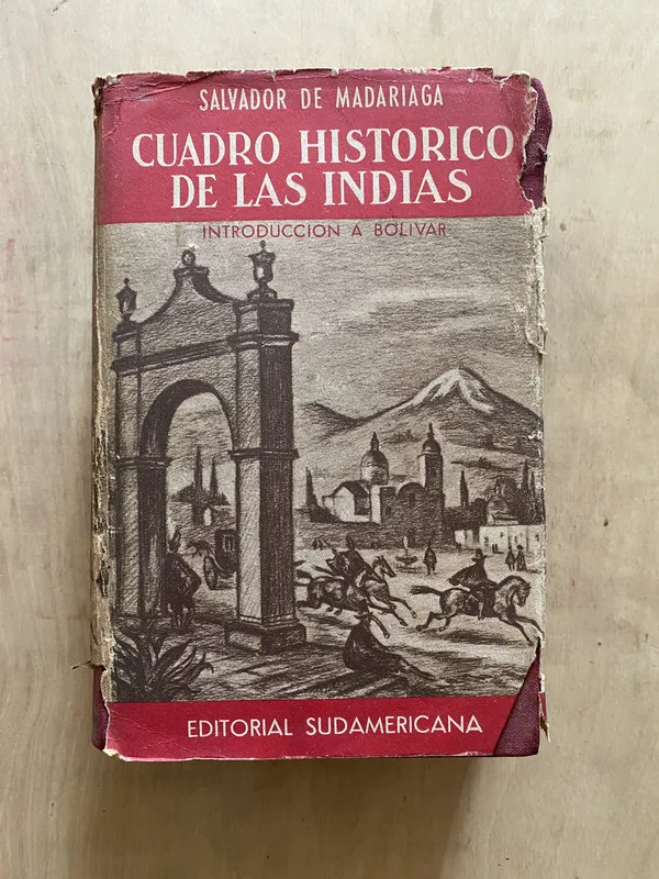 Cuadro historico de las indias - De Madariaga (2 e 6)